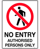 450X200Mm - Poly - No Entry Authorised Persons Only